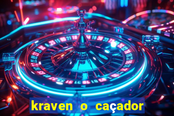 kraven o caçador filme completo dublado online